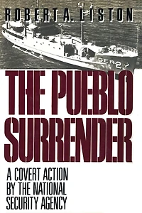 the Pueblo Surrender: A Covert Action by National Security Agency