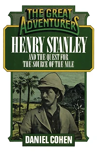 Henry Stanley and the Quest for Source of Nile