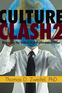 Culture Clash 2: Managing the Global High-Performance Team