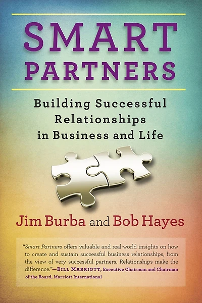 Smart Partners: Building Successful Relationships Business and Life