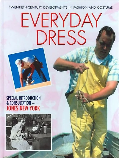 Everyday Dress (Twentieth-Century Developments in Fashion Series)