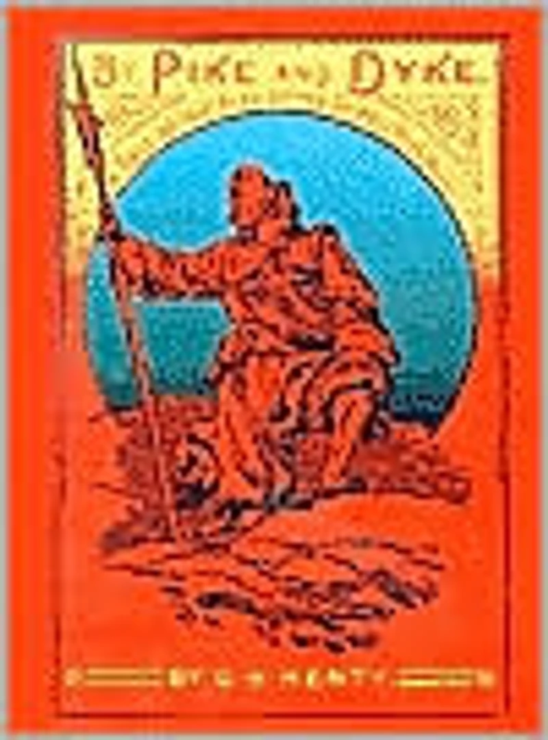 By Pike and Dyke: A Tale of the Rise Dutch Republic