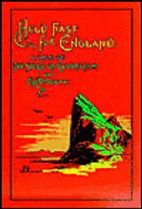 Held Fast for England: A Tale of The Siege Gibraltar