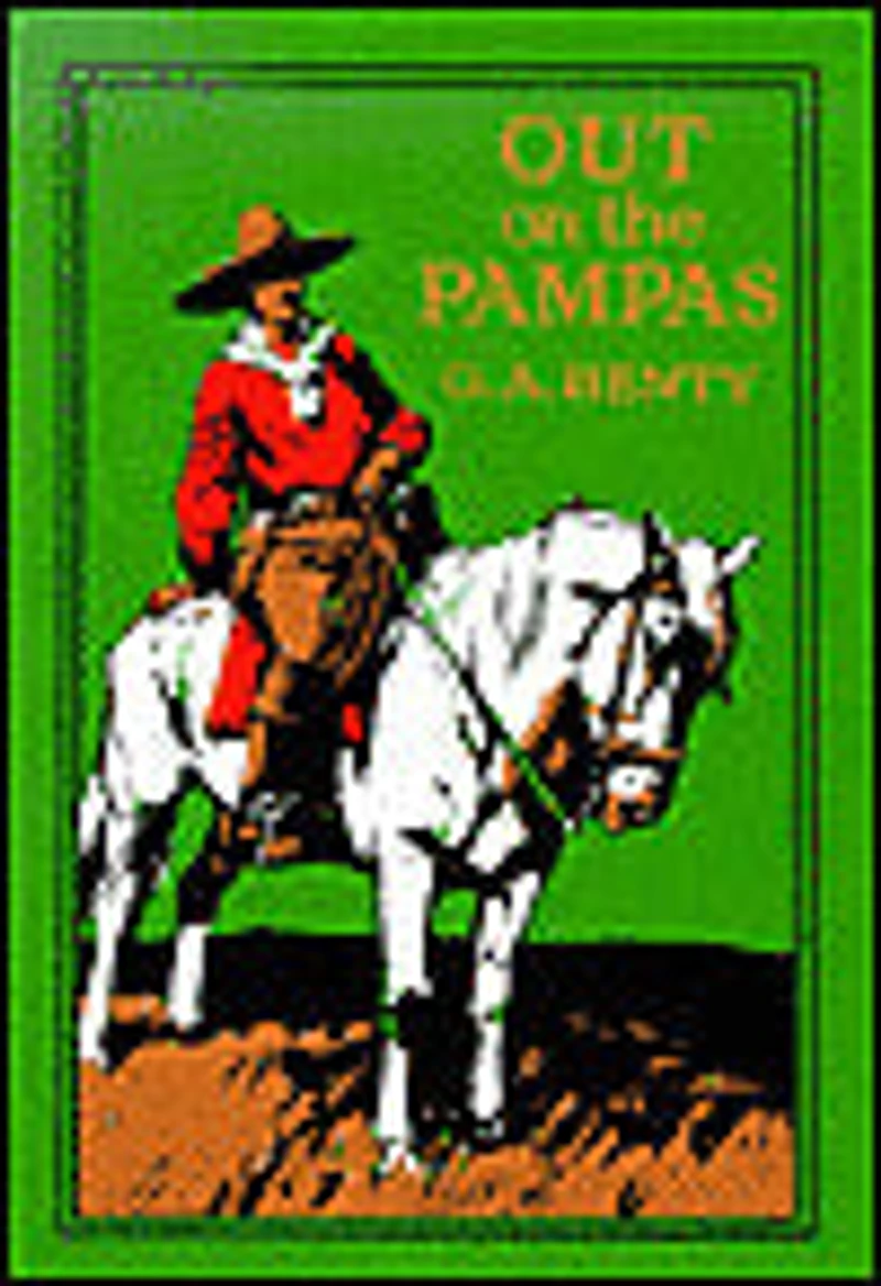 Out on The Pampas: Or Young Settlers
