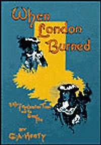 When London Burned: A Story of Restoration Times and the Great Fire