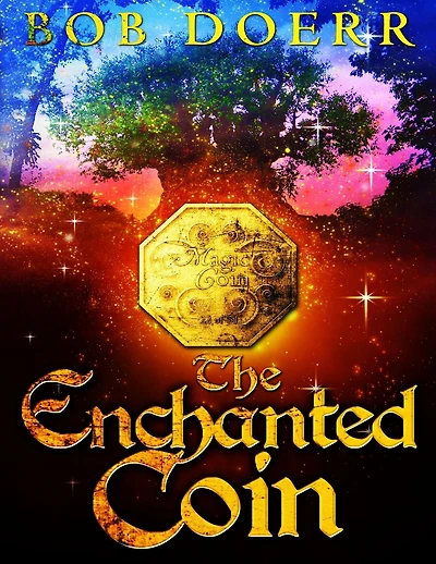 The Enchanted Coin: (The Coin Series, Book 1)