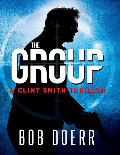 The Group: (A Clint Smith Thriller Book 2)