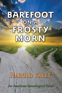 Barefoot On A Frosty Morn: An American Genealogical Novel