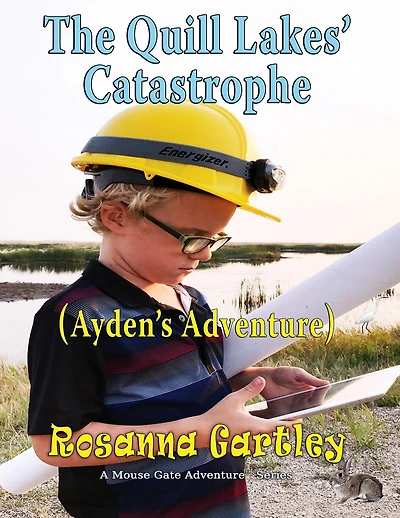 Cleaning Up The Quill Lakes' Catastrophe: (Ayden's Adventure)