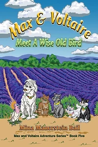 Max and Voltaire Meet a Wise Old Bird
