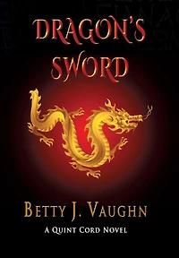 Dragon's Sword: A Quint Cord Novel