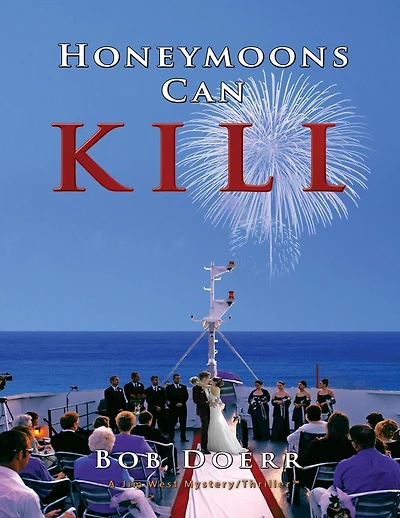 Honeymoons Can Kill: (A Jim West Mystery Thriller Series Book 8)