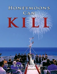 Honeymoons Can Kill: (A Jim West Mystery Thriller Series Book 8)