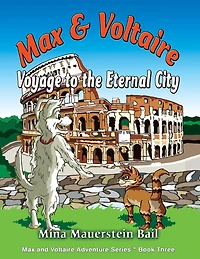 Max and Voltaire Voyage to the Eternal City