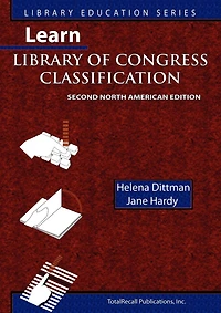 Learn Library of Congress Classification (Library Education Series)