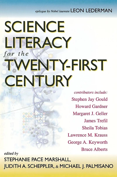 Science Literacy for the Twenty-First Century