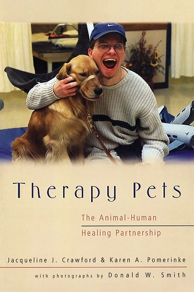 Therapy Pets: The Animal-Human Healing Partnership