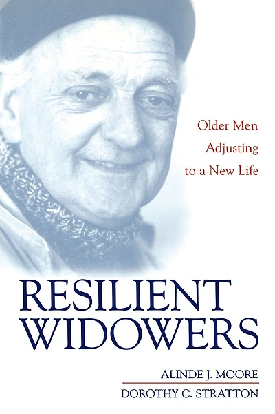 Resilient Widowers: Older Men Adjusting to a New Life