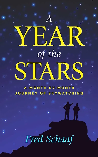 Year of the Stars: A Month-By-Month Journey of Skywatching