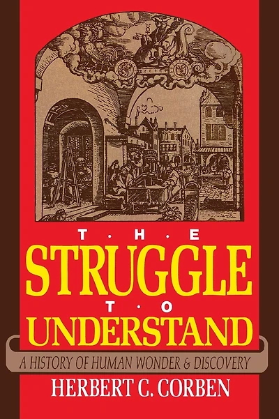 Struggle to Understand: A History of Human Wonder & Discovery