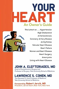 Your Heart: An Owner's Guide