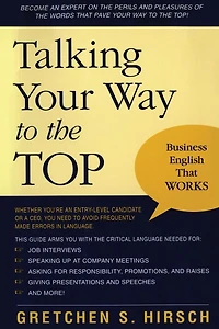 Talking Your Way to the Top: Business English That Works