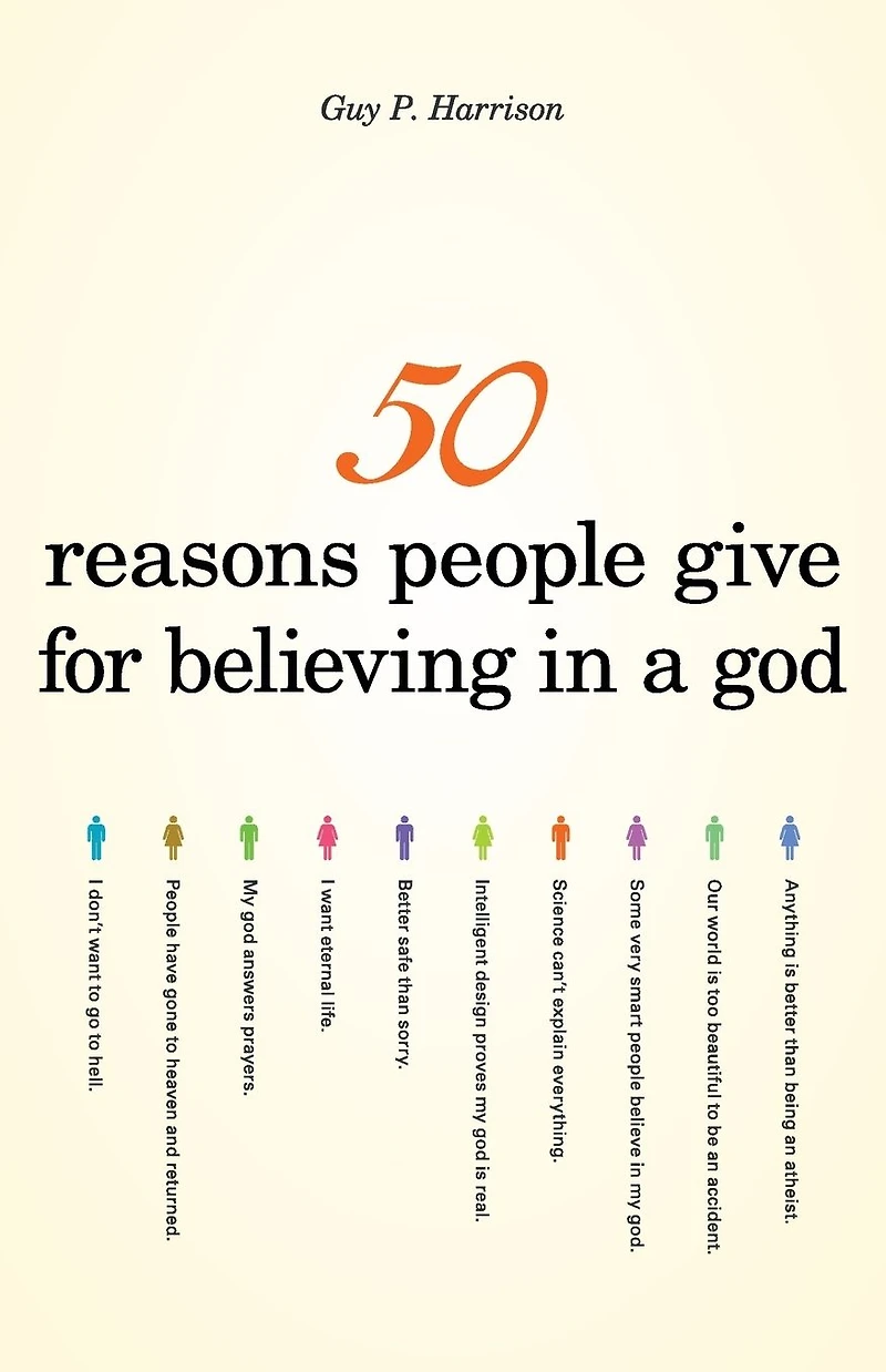 50 Reasons People Give for Believing a God