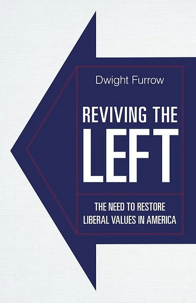 Reviving the Left: The Need to Restore Liberal Values in America