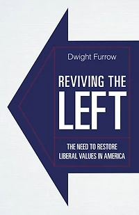 Reviving the Left: The Need to Restore Liberal Values in America