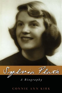 Sylvia Plath: A Biography