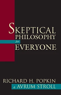 Skeptical Philosophy for Everyone