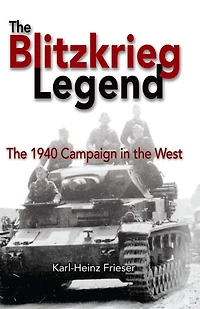 the Blitzkrieg Legend: 1940 Campaign West