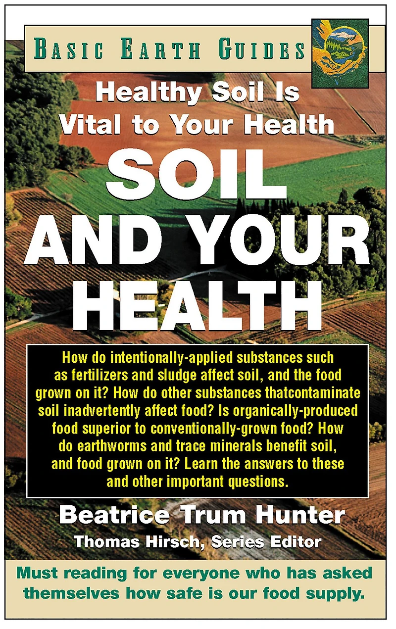 Soil and Your Health: Healthy Is Vital to Health