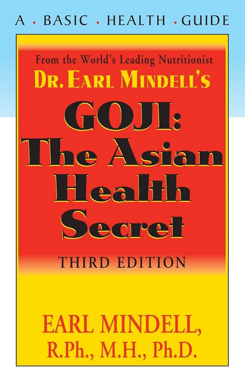 Goji: The Asian Health Secret, Third Edition