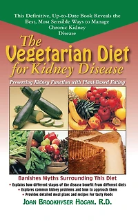 The Vegetarian Diet for Kidney Disease: Preserving Function with Plant-Based Eating