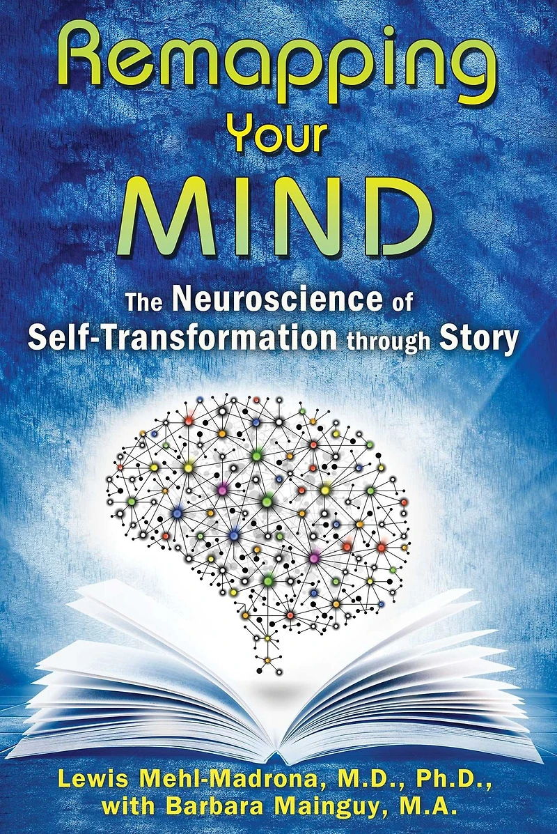 Remapping Your Mind: The Neuroscience of Self-Transformation through Story