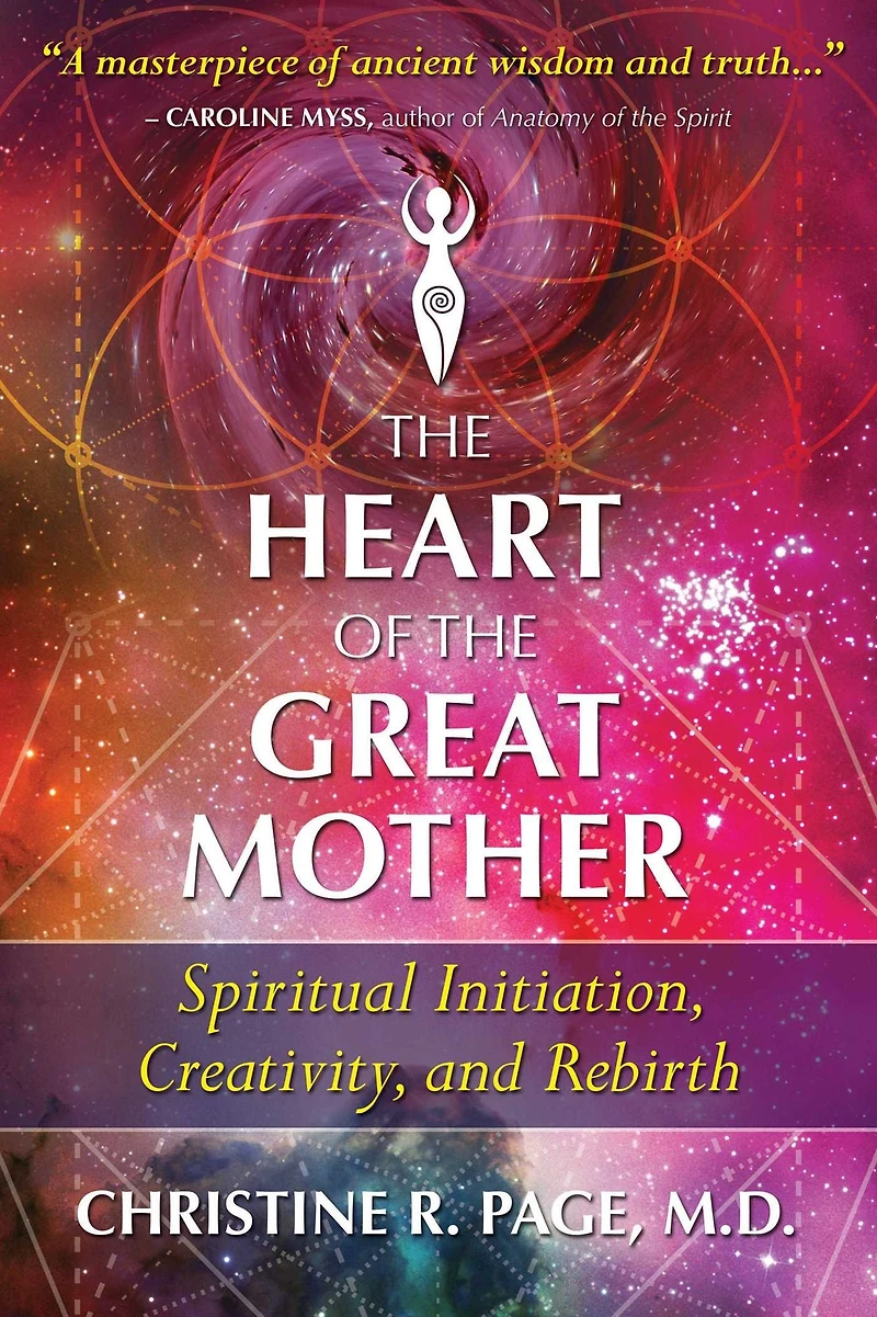 the Heart of Great Mother: Spiritual Initiation, Creativity, and Rebirth