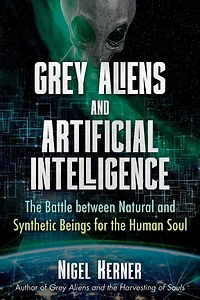 Grey Aliens and Artificial Intelligence: the Battle between Natural Synthetic Beings for Human Soul