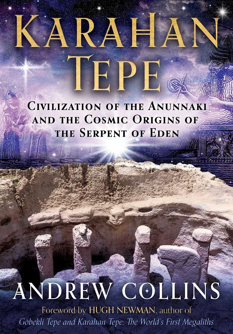 Karahan Tepe: Civilization of the Anunnaki and Cosmic Origins Serpent Eden