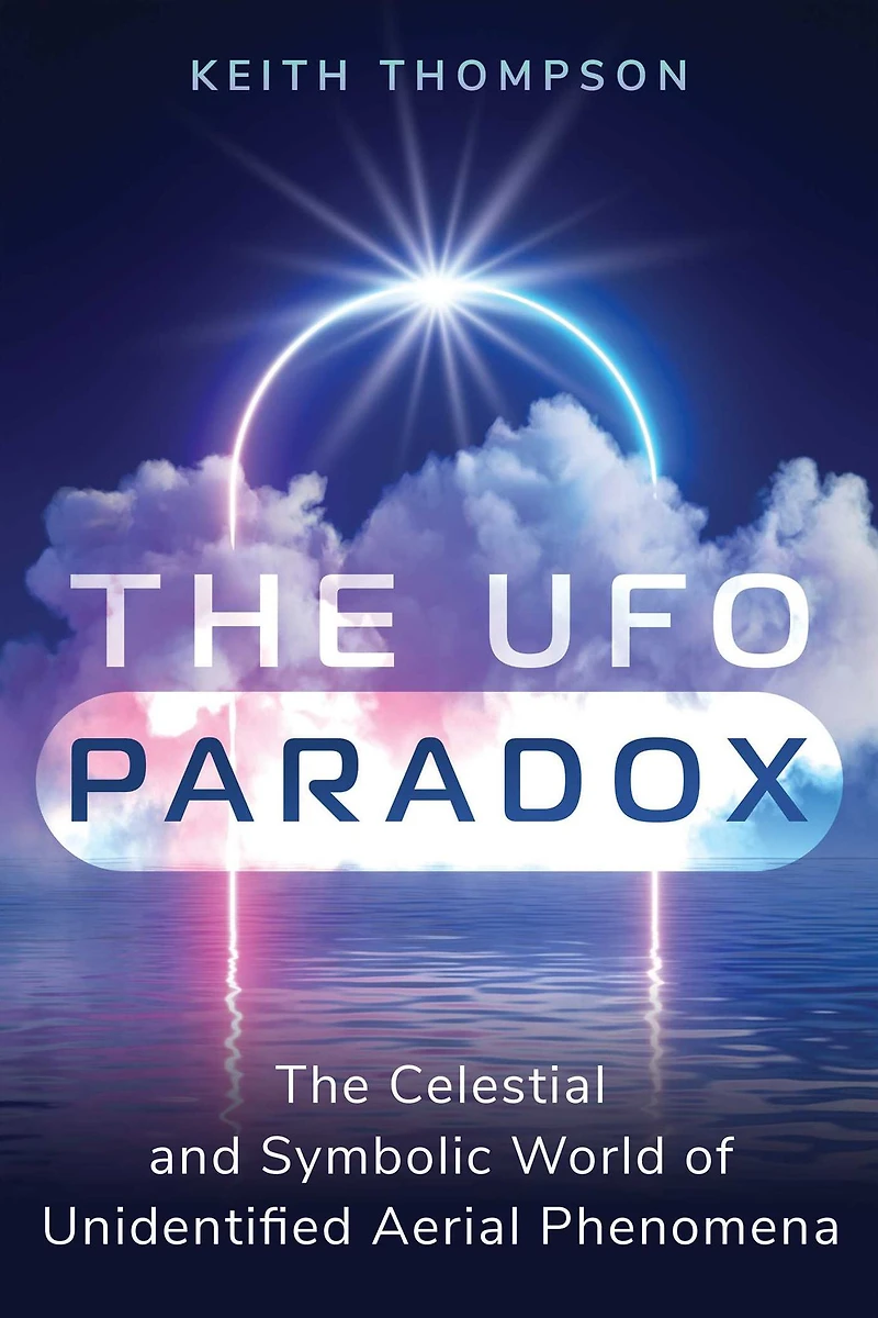 The UFO Paradox: Celestial and Symbolic World of Unidentified Aerial Phenomena