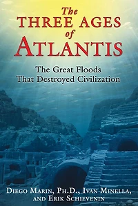 The Three Ages of Atlantis: Great Floods That Destroyed Civilization