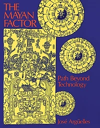 The Mayan Factor: Path Beyond Technology