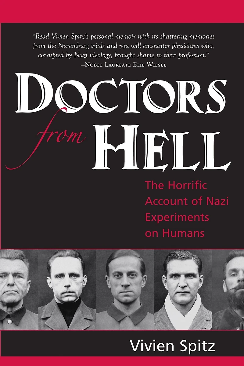 Doctors from Hell: The Horrific Account of Nazi Experiments on Humans