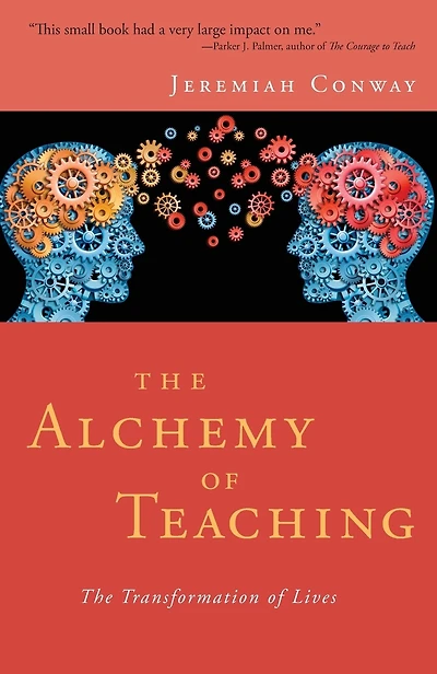The Alchemy of Teaching: The Transformation of Lives