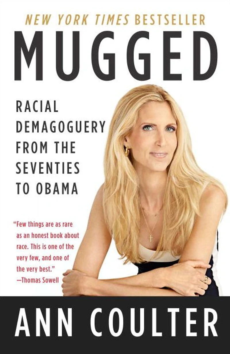 Mugged: Racial Demagoguery from the Seventies to Obama
