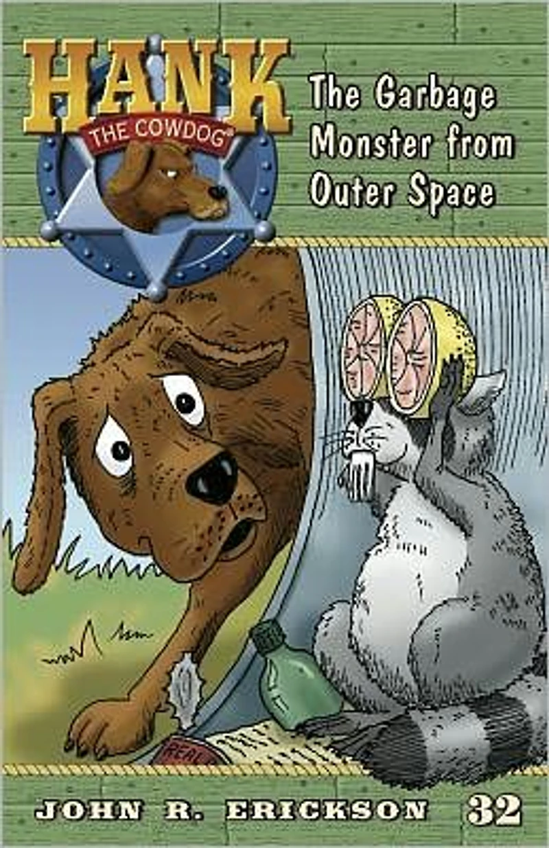 the Garbage Monster from Outer Space (Hank Cowdog Series #32)