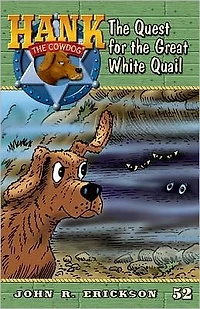 the Quest for Great White Quail (Hank Cowdog Series #52)
