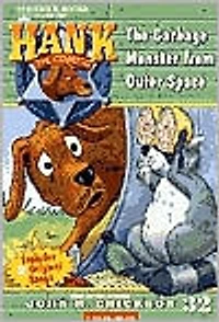 the Garbage Monster from Outer Space (Hank Cowdog Series #32)
