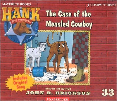 the Case of Measled Cowboy (Hank Cowdog Series #33)