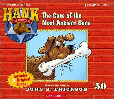 the Case of Most Ancient Bone (Hank Cowdog Series #50)